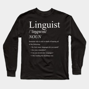 Linguist Linguistic Linguistics - Linguist Definition Long Sleeve T-Shirt